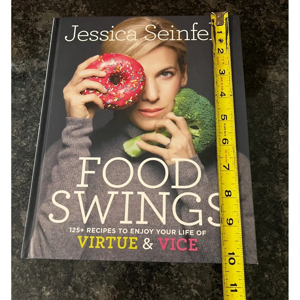 Food Swings Cookbook by Jessica Seinfeld‎ Hardcover Recipes Virtue & Vice 2017